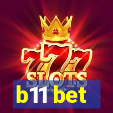 b11 bet